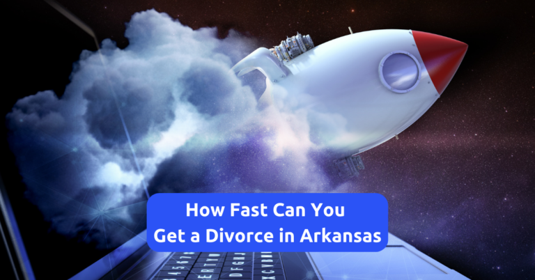 How Fast Can You Get a Divorce in Arkansas