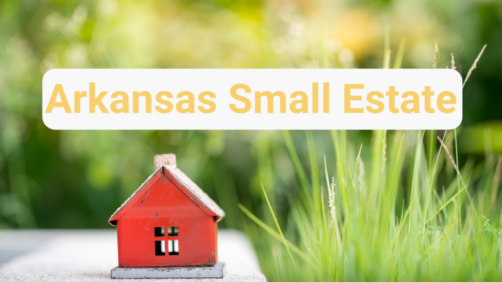 Arkansas Small Estate