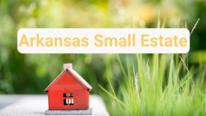 Arkansas Small Estate